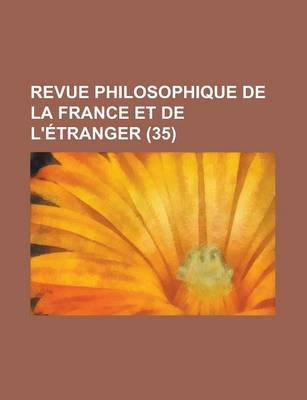 Book cover for Revue Philosophique de La France Et de L'Etranger (35 )