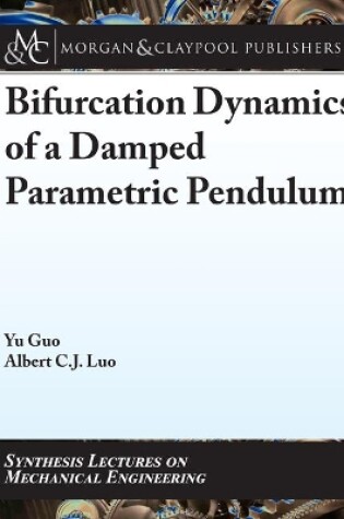 Cover of Bifurcation Dynamics of a Damped Parametric Pendulum