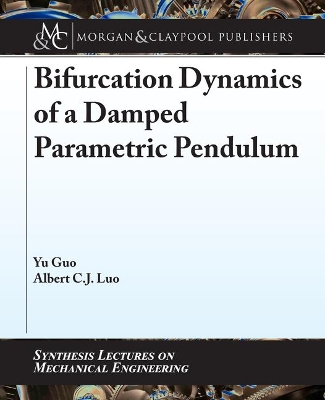 Cover of Bifurcation Dynamics of a Damped Parametric Pendulum