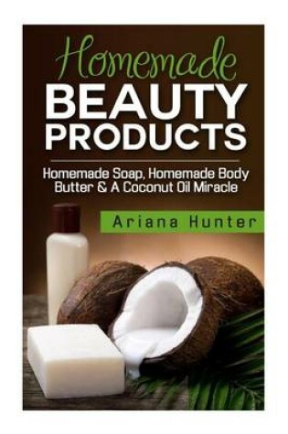 Cover of Homemade Beauty Products