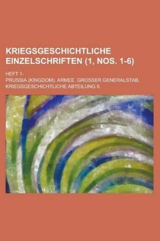 Cover of Kriegsgeschichtliche Einzelschriften; Heft 1- (1, Nos. 1-6)