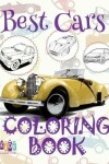 Book cover for &#9996; Best Cars &#9998; Cars Coloring Book Boys &#9998; Coloring Book Bulk for Kids &#9997; (Coloring Books Bambini) Bulk Coloring Books