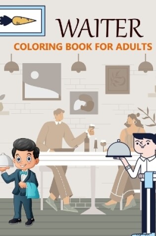 Cover of Waiter Coloring Book For Adults