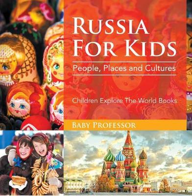 Book cover for Russia for Kids: People, Places and Cultures - Children Explore the World Books