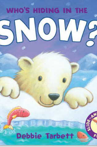 Cover of Who's Hiding in the Snow?