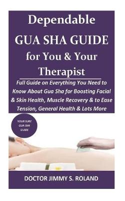 Book cover for Dependable GUA SHA Guide for You & Your Therapist