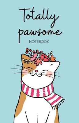 Book cover for Totally Pawsome Notebook