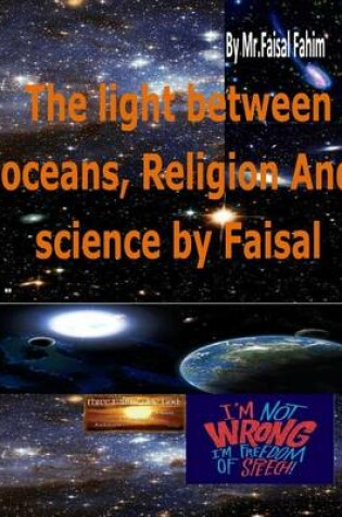 Cover of The Light Between Oceans, Religion and Science by Faisal