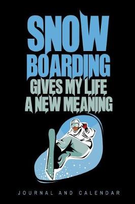 Book cover for Snowboarding Gives My Life a New Meaning