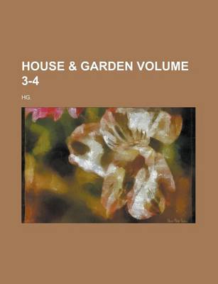 Book cover for House & Garden; Hg. Volume 3-4