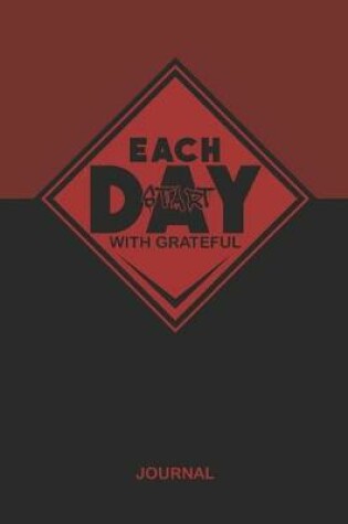 Cover of Each Day Start With Grateful Journal