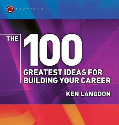 Book cover for The 100 Greatest Ideas for Building Your Career