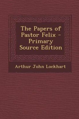 Cover of The Papers of Pastor Felix