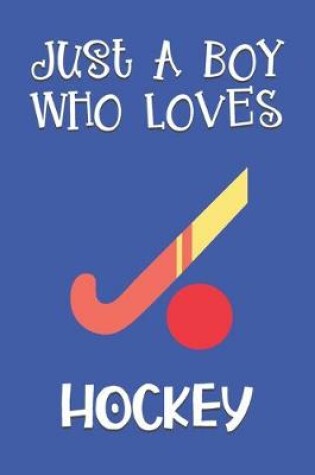 Cover of Just A Boy Who Loves Hockey