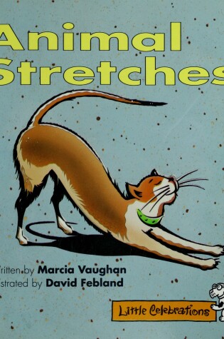 Cover of Cr Little Celebrations Animal Stretches Grade 1 Copyright 1995