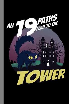 Book cover for All 19 Paths Lead To The Tower