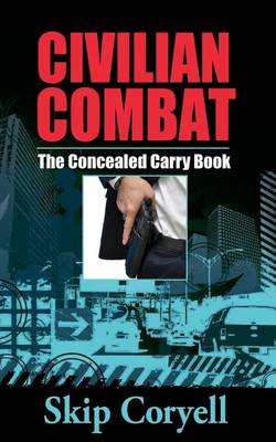 Book cover for Civilian Combat The Concealed Carry Book