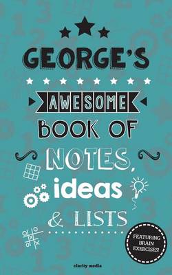 Book cover for George's Awesome Book Of Notes, Lists & Ideas