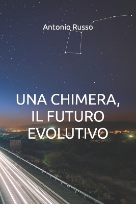 Book cover for Una Chimera, il Futuro Evolutivo