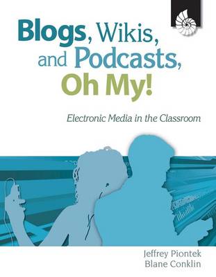 Book cover for Blogs, Wikis, and Podcasts, Oh, My!