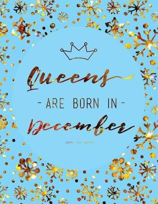 Book cover for Queens Are Born in December Journal (Diary, Notebook)