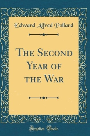 Cover of The Second Year of the War (Classic Reprint)