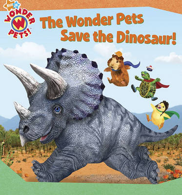 Cover of The Wonder Pets Save the Dinosaur!