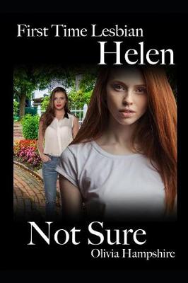 Book cover for First Time Lesbian, Helen, Not Sure