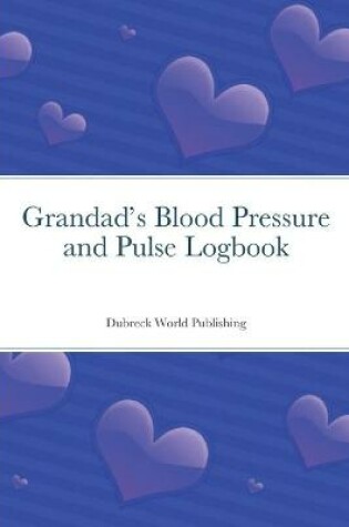 Cover of Grandad's Blood Pressure and Pulse Logbook