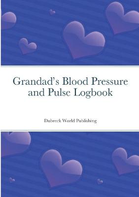 Book cover for Grandad's Blood Pressure and Pulse Logbook