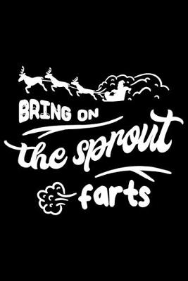 Book cover for Bring On The Sprout Farts