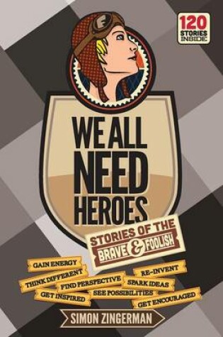 Cover of We All Need Heroes