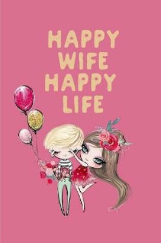 Cover of Happy Wife Happy Life