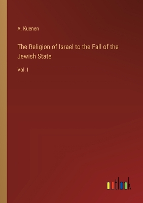 Book cover for The Religion of Israel to the Fall of the Jewish State