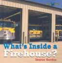 Book cover for What's Inside a Firehouse?