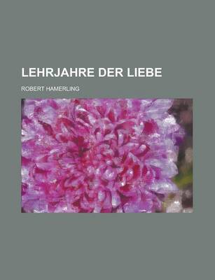 Book cover for Lehrjahre Der Liebe