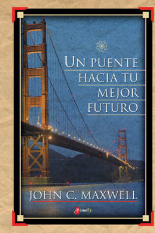 Cover of Un Puente Hacia Tu Mejor Futuro