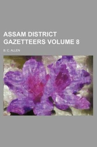 Cover of Assam District Gazetteers Volume 8