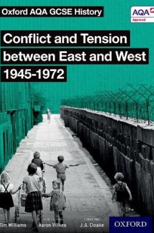 Cover of Oxford AQA GCSE History: Conflict and Tension between East and West 1945-1972 Student Book