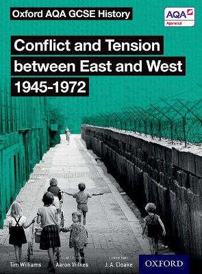 Book cover for Oxford AQA GCSE History: Conflict and Tension between East and West 1945-1972 Student Book