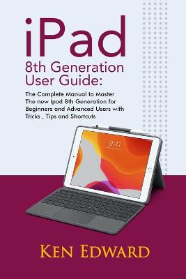 Book cover for IPad 8th Generation User Guide