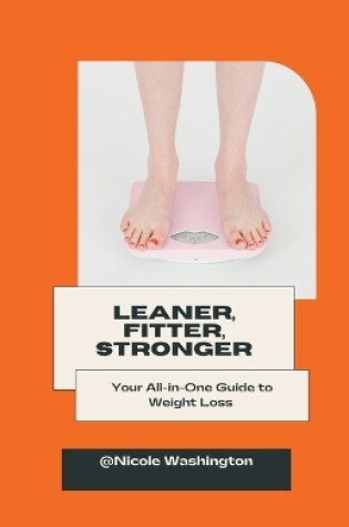 Cover of Leaner, Fitter, Stronger