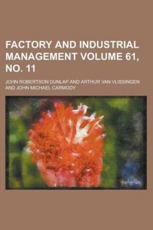 Cover of Factory and Industrial Management Volume 61, No. 11