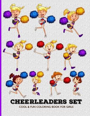 Book cover for Cheerleaders Set Cool & Fun Coloring Book For Girls