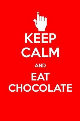 Book cover for Keep Calm and Eat Chocolate