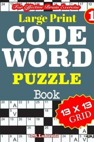 Cover of Large Print CODEWORD PUZZLE Book; Vol. 1