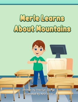 Book cover for Merle Learns about Mountains