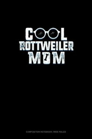 Cover of Cool Rottweiler Mom