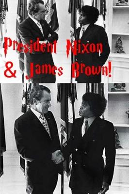 Book cover for President Nixon & James Brown!