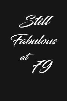 Book cover for still fabulous at 79